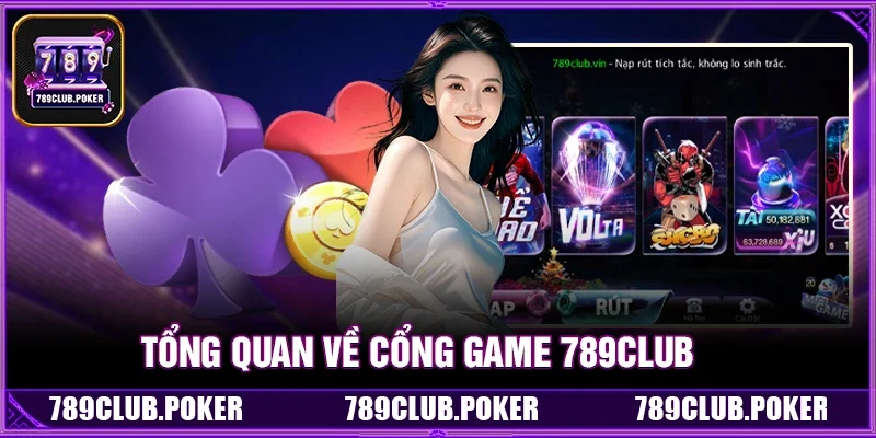 Tổng Quan Về Cổng Game 789Club